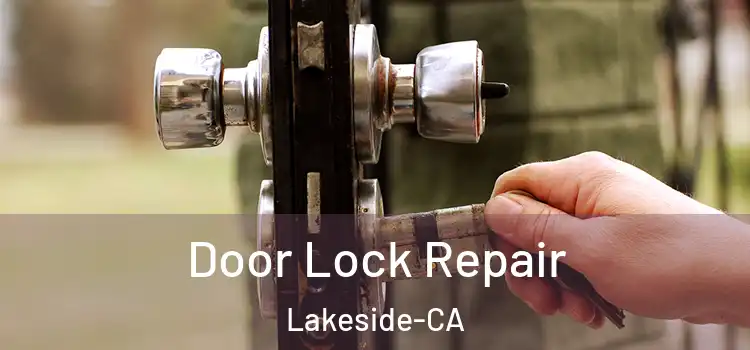  Door Lock Repair Lakeside-CA