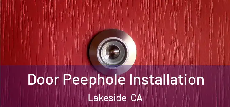  Door Peephole Installation Lakeside-CA