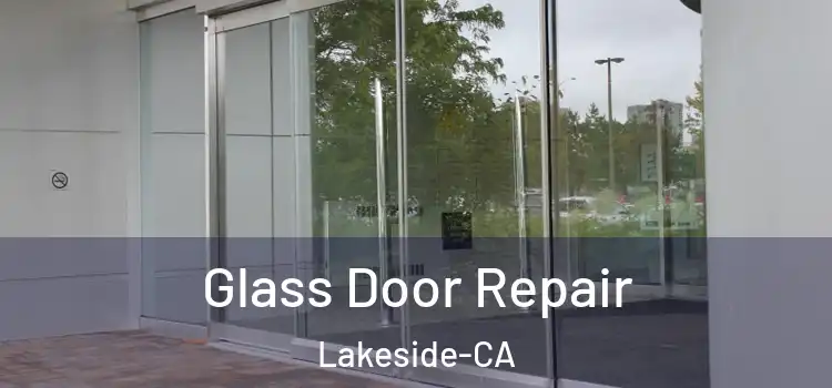  Glass Door Repair Lakeside-CA